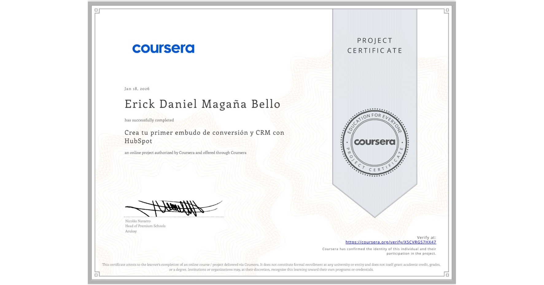 View certificate for Erick Daniel Magaña Bello, Crea tu primer embudo de conversión y CRM con HubSpot, an online non-credit course authorized by Coursera and offered through Coursera