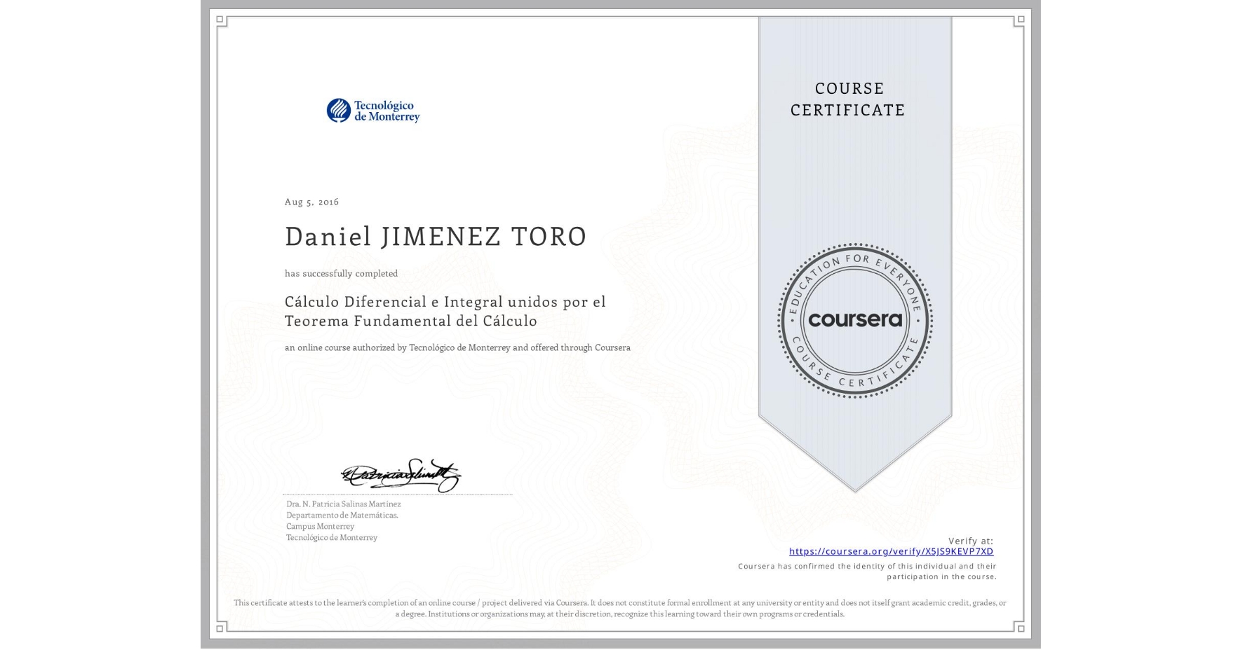 View certificate for Daniel JIMENEZ TORO, Cálculo Diferencial e Integral unidos por el Teorema Fundamental del Cálculo, an online non-credit course authorized by Tecnológico de Monterrey and offered through Coursera