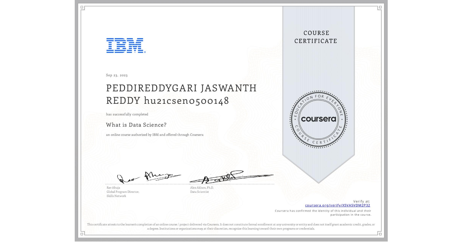 View certificate for PEDDIREDDYGARI JASWANTH REDDY hu21csen0500148, What is Data Science? , an online non-credit course authorized by IBM and offered through Coursera