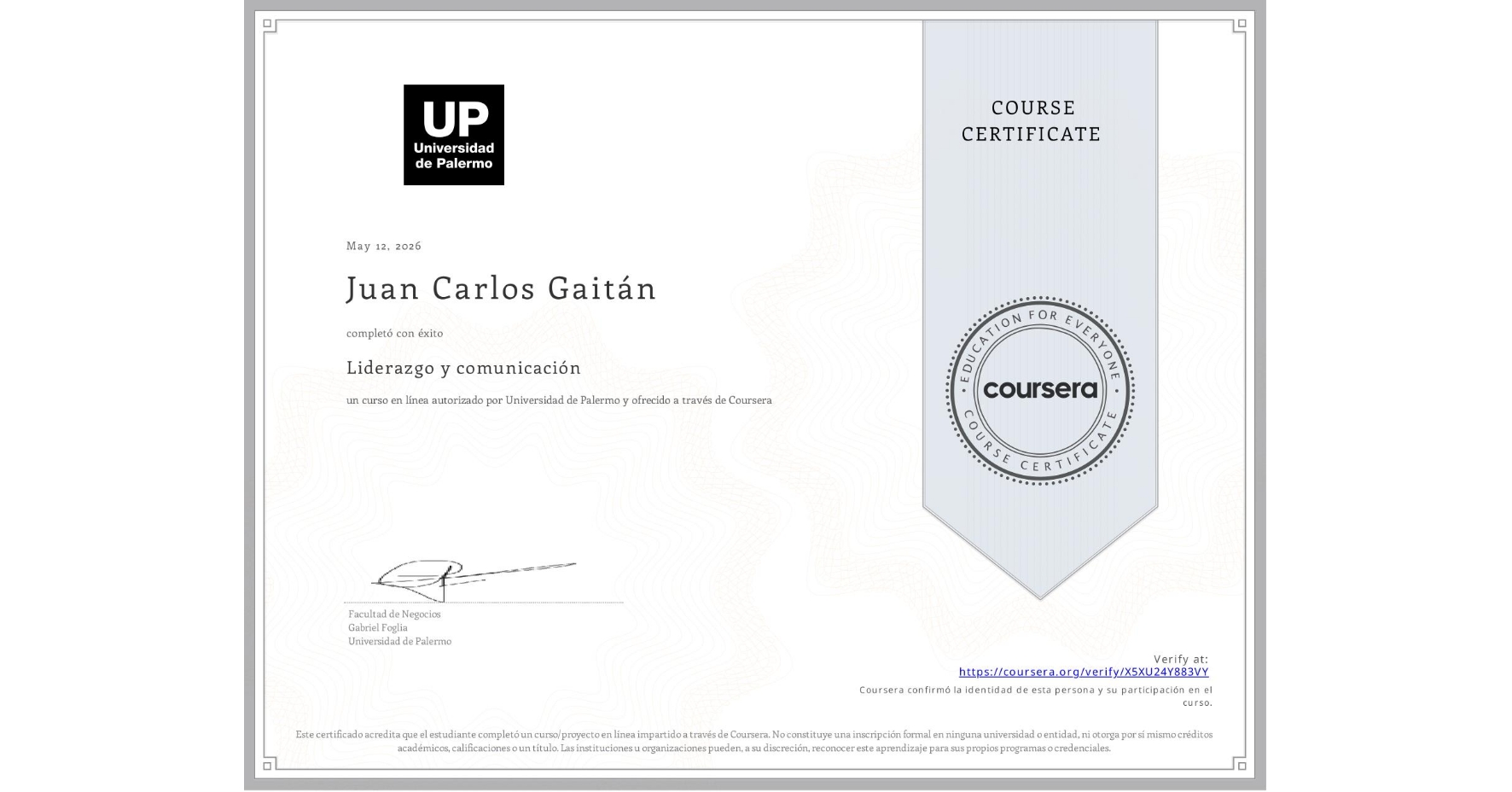 View certificate for Juan Carlos Gaitán, Liderazgo y comunicación, an online non-credit course authorized by Universidad de Palermo and offered through Coursera
