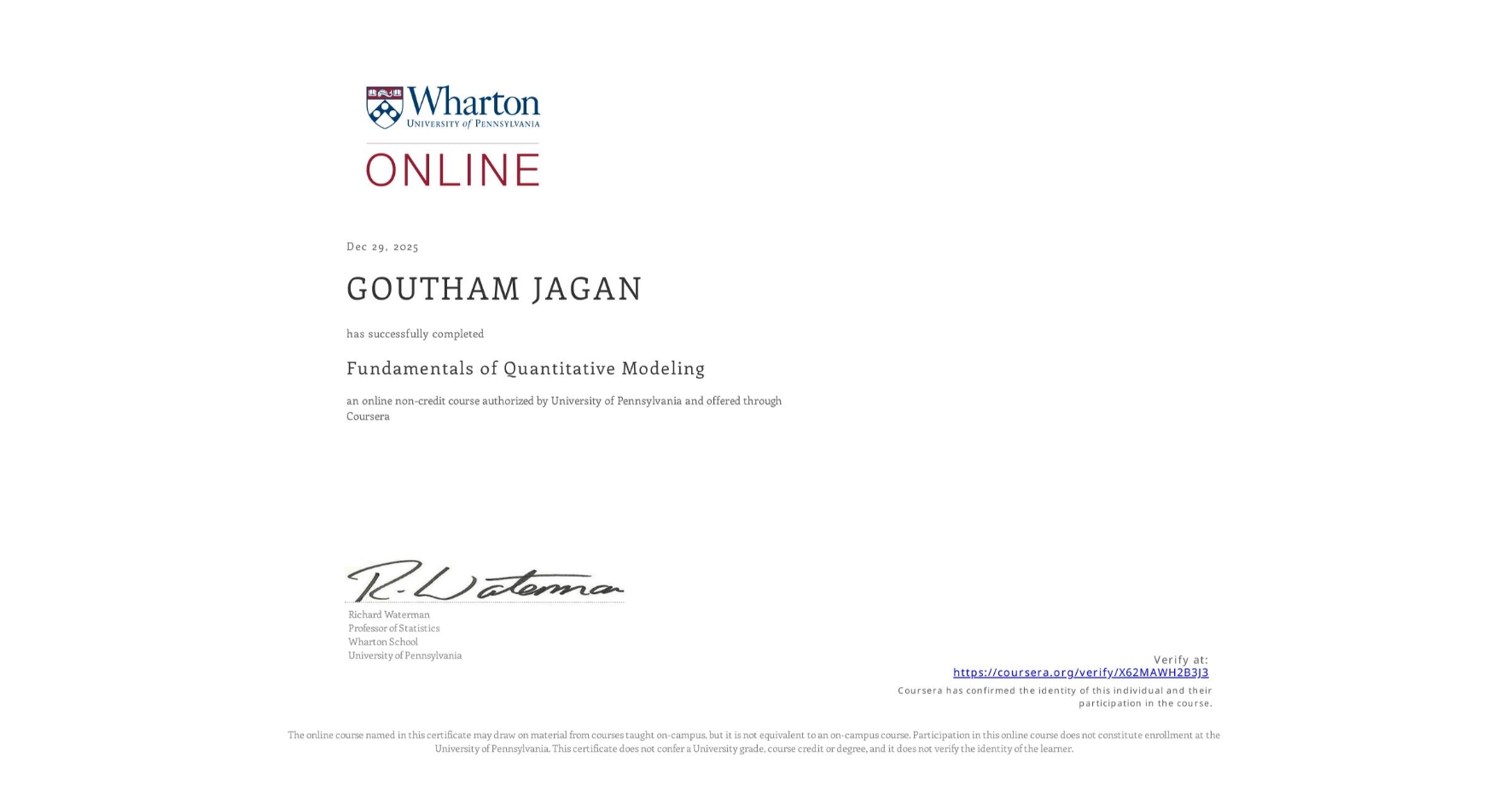 View certificate for GOUTHAM JAGAN, Fundamentals of Quantitative Modeling, an online non-credit course authorized by University of Pennsylvania and offered through Coursera