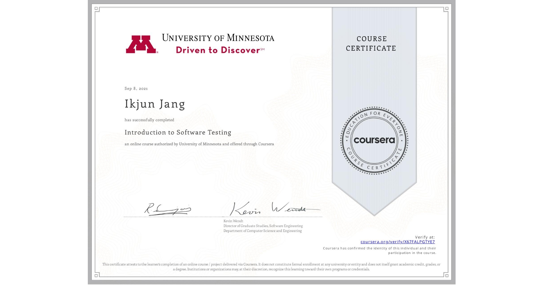 View certificate for Ikjun Jang, Introduction to Software Testing, an online non-credit course authorized by University of Minnesota and offered through Coursera