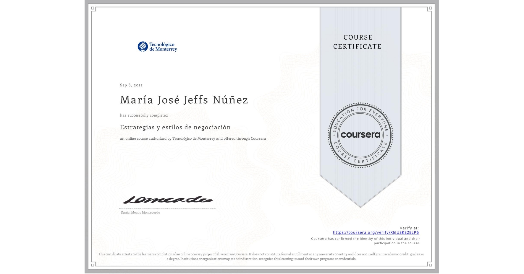 View certificate for María José Jeffs Núñez, Estrategias y estilos de negociación , an online non-credit course authorized by Tecnológico de Monterrey and offered through Coursera
