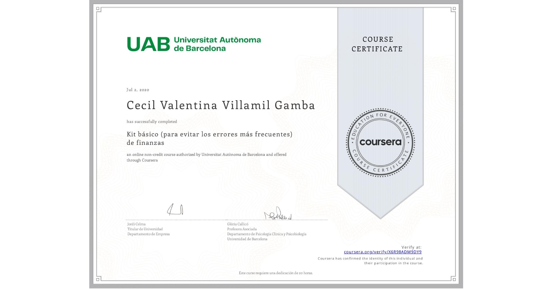 View certificate for Cecil Valentina Villamil Gamba, Kit básico (para evitar los errores más frecuentes) de finanzas, an online non-credit course authorized by Universitat Autònoma de Barcelona and offered through Coursera