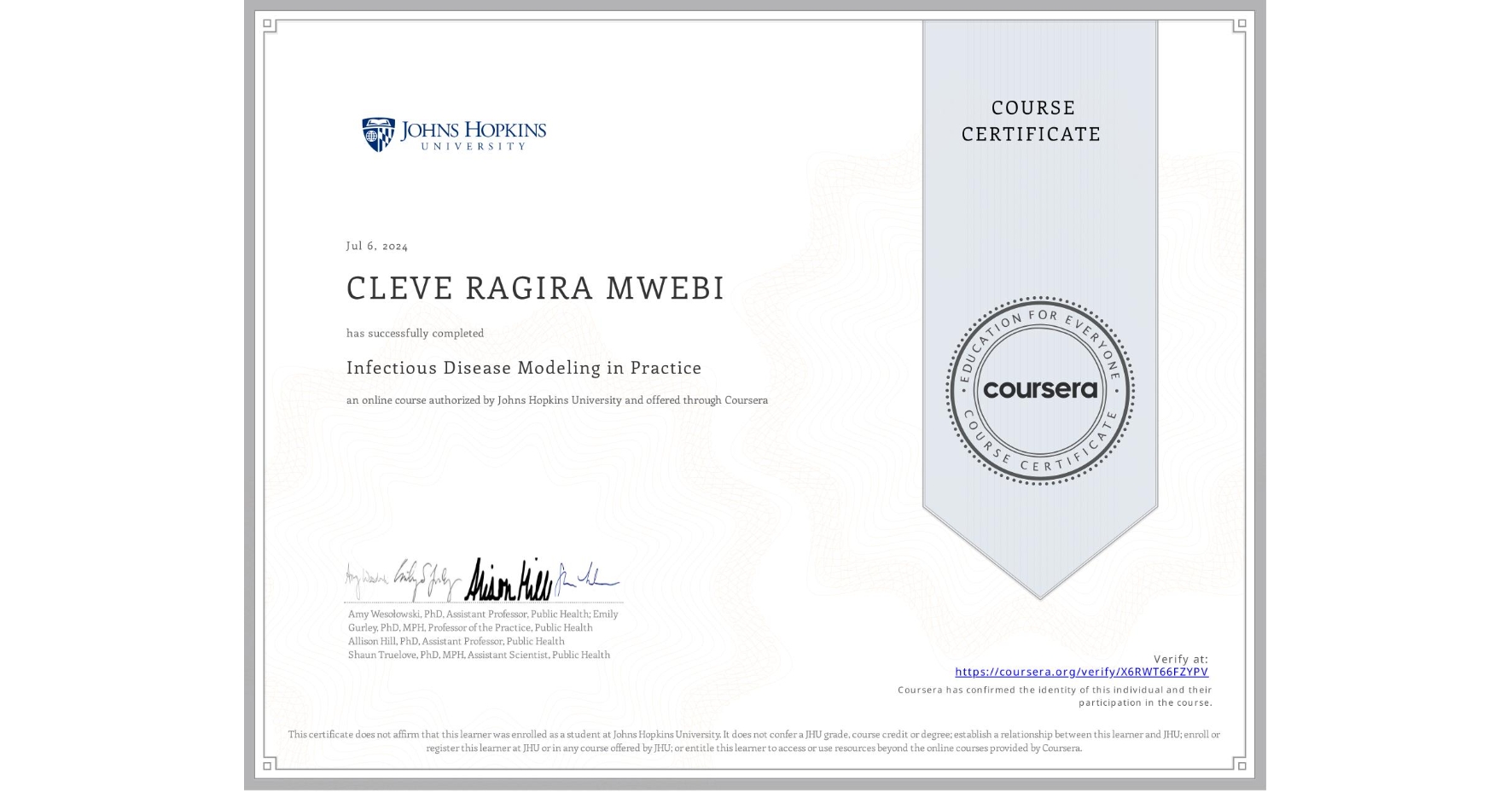View certificate for CLEVE RAGIRA MWEBI, Infectious Disease Modeling in Practice, an online non-credit course authorized by Johns Hopkins University and offered through Coursera