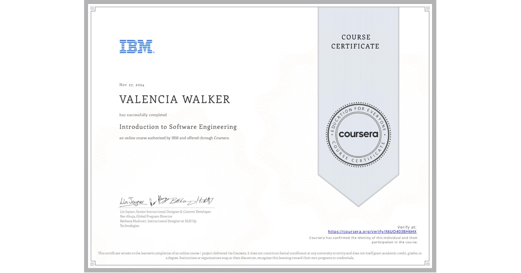 View certificate for VALENCIA WALKER, Introduction to Software Engineering, an online non-credit course authorized by IBM and offered through Coursera