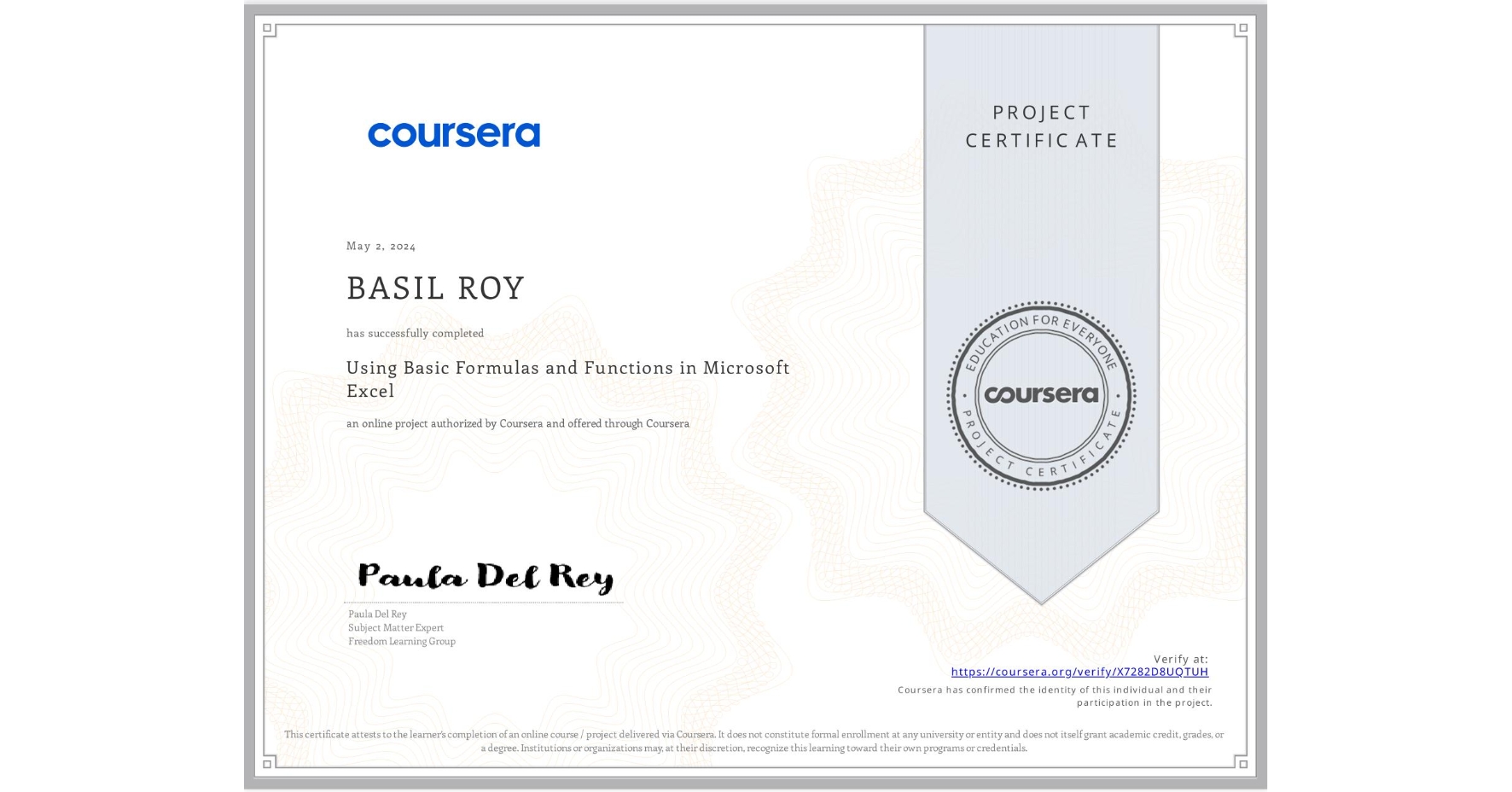 View certificate for BASIL ROY, Using Basic Formulas and Functions in Microsoft Excel, an online non-credit course authorized by Coursera and offered through Coursera
