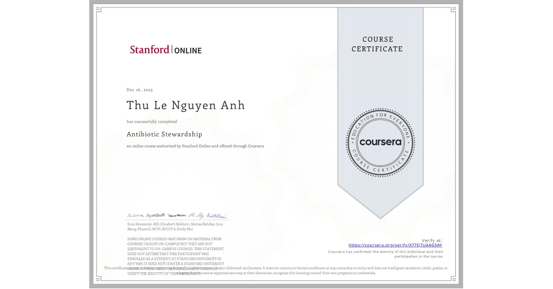 View certificate for Thu Le Nguyen Anh, Antibiotic Stewardship , an online non-credit course authorized by Stanford Online and offered through Coursera