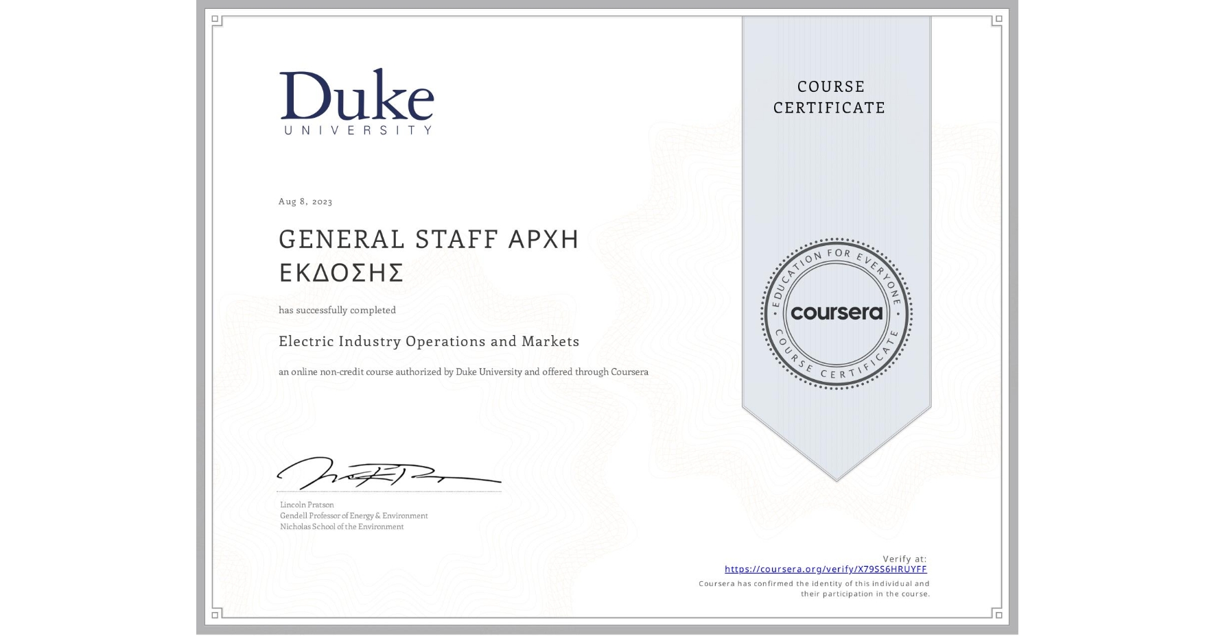 View certificate for GENERAL STAFF  ΑΡΧΗ ΕΚΔΟΣΗΣ, Electric Industry Operations and Markets, an online non-credit course authorized by Duke University and offered through Coursera