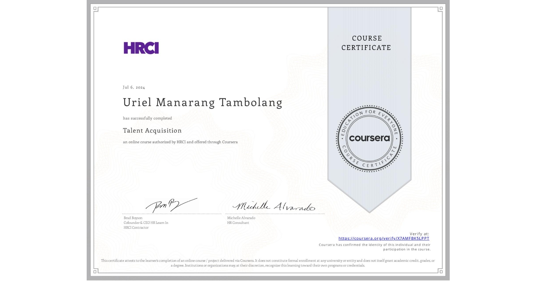 View certificate for Uriel Manarang Tambolang, Talent Acquisition, an online non-credit course authorized by HRCI and offered through Coursera