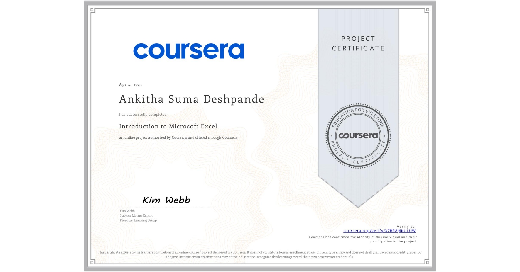 View certificate for Ankitha Suma Deshpande, Introduction to Microsoft Excel, an online non-credit course authorized by Coursera and offered through Coursera