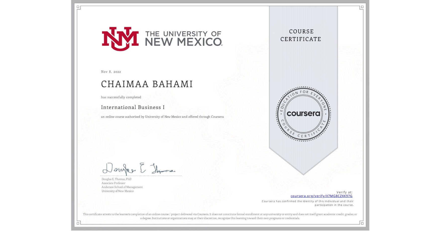 View certificate for CHAIMAA BAHAMI  , International Business I, an online non-credit course authorized by University of New Mexico and offered through Coursera