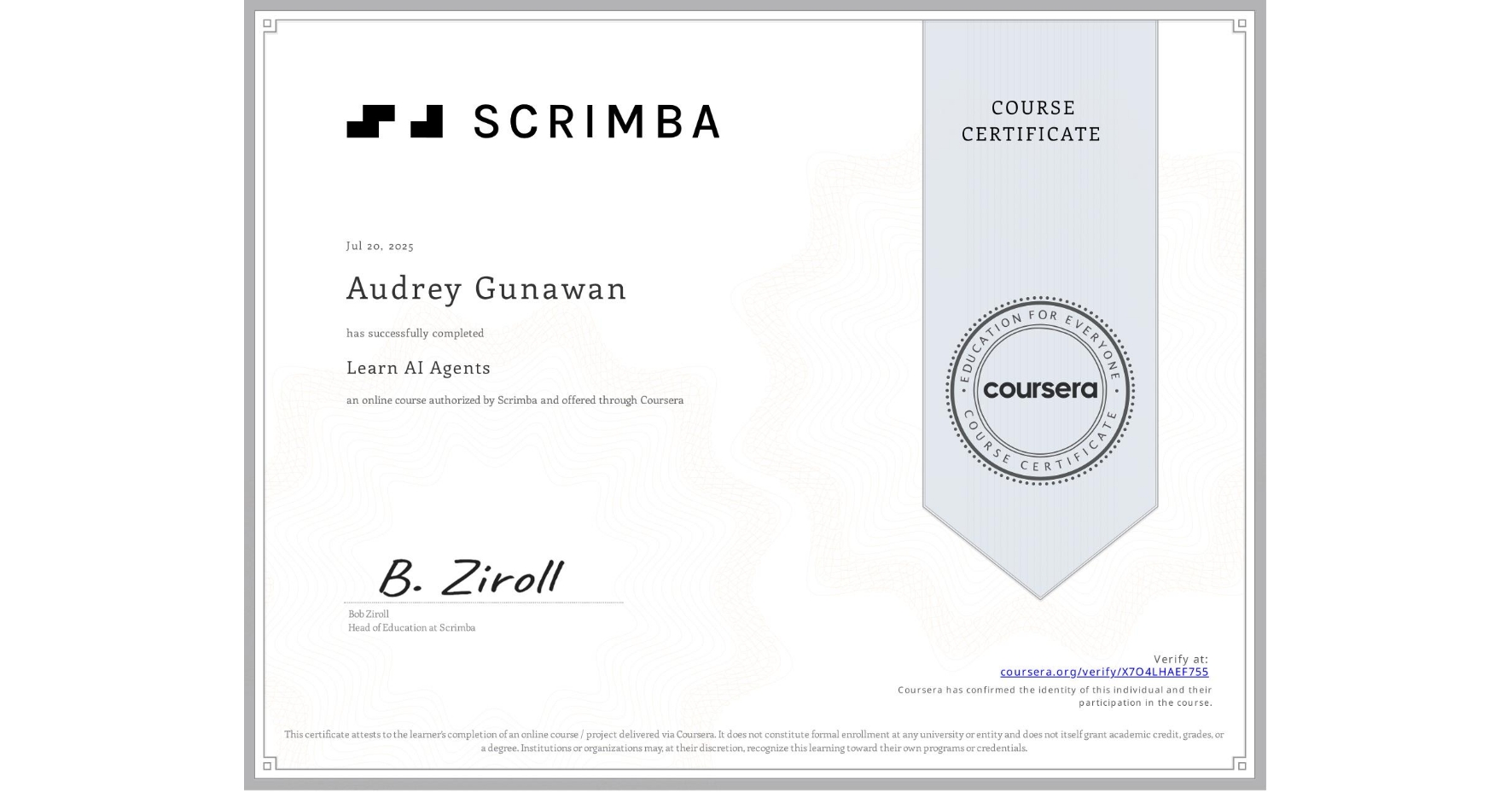 View certificate for Audrey Gunawan, Learn AI Agents, an online non-credit course authorized by Scrimba and offered through Coursera