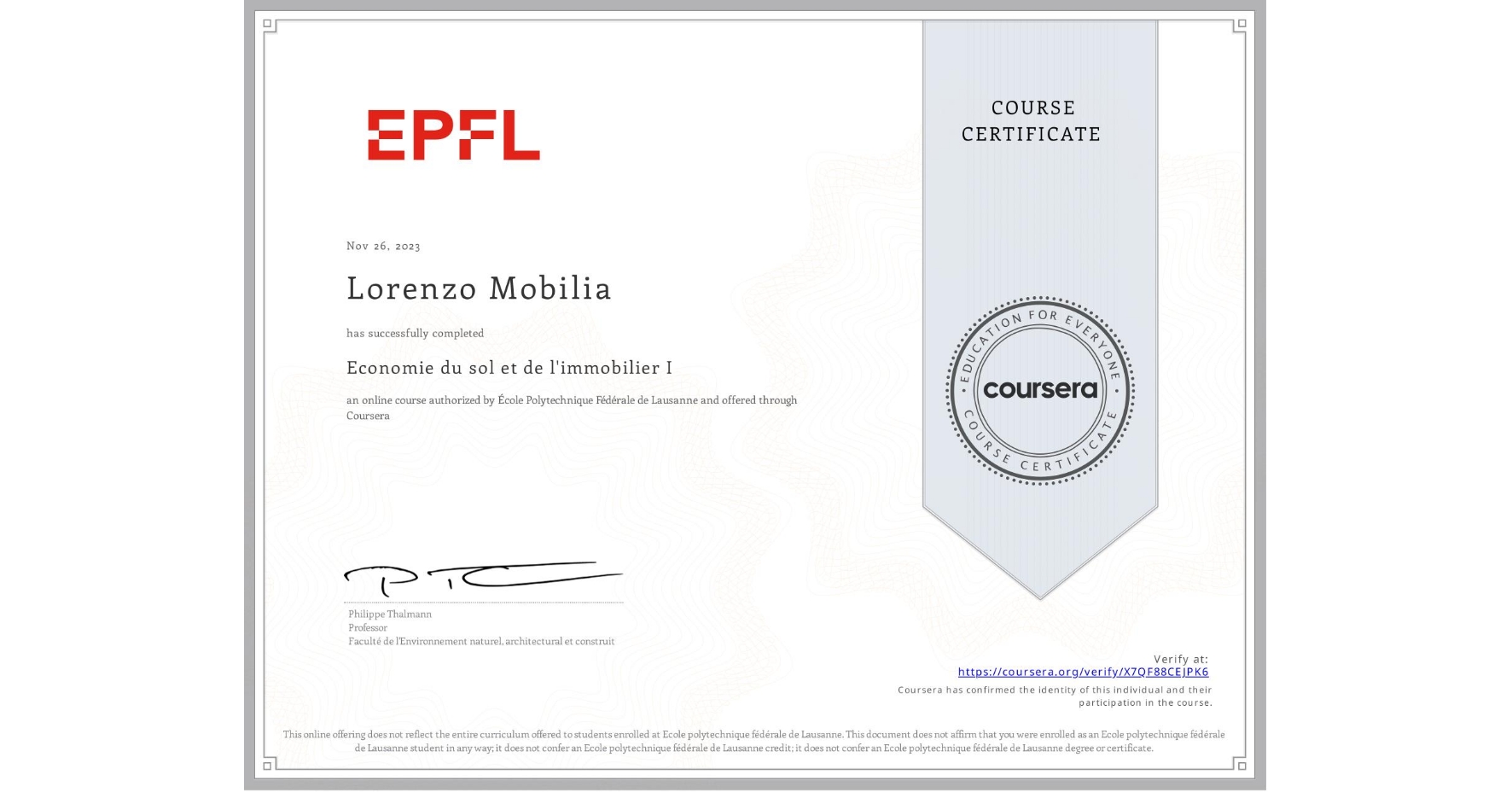 View certificate for Lorenzo Mobilia, Economie du sol et de l'immobilier I, an online non-credit course authorized by École Polytechnique Fédérale de Lausanne and offered through Coursera