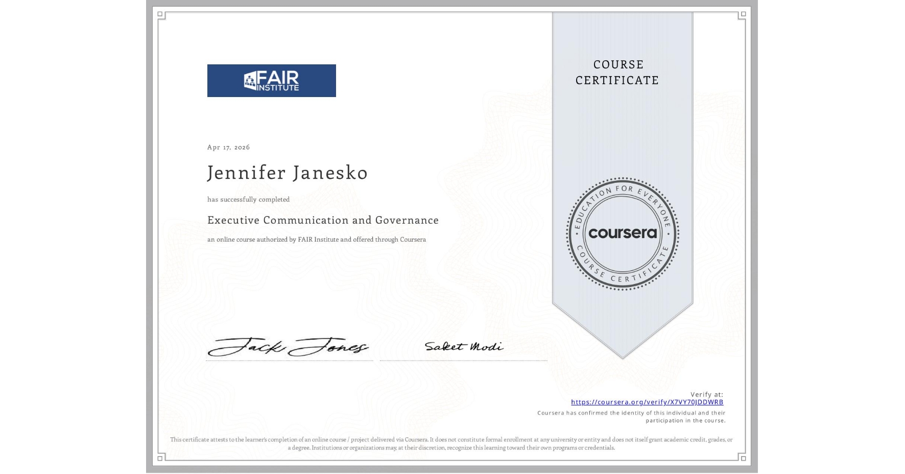 View certificate for Jennifer Janesko, Executive Communication and Governance, an online non-credit course authorized by FAIR Institute and offered through Coursera