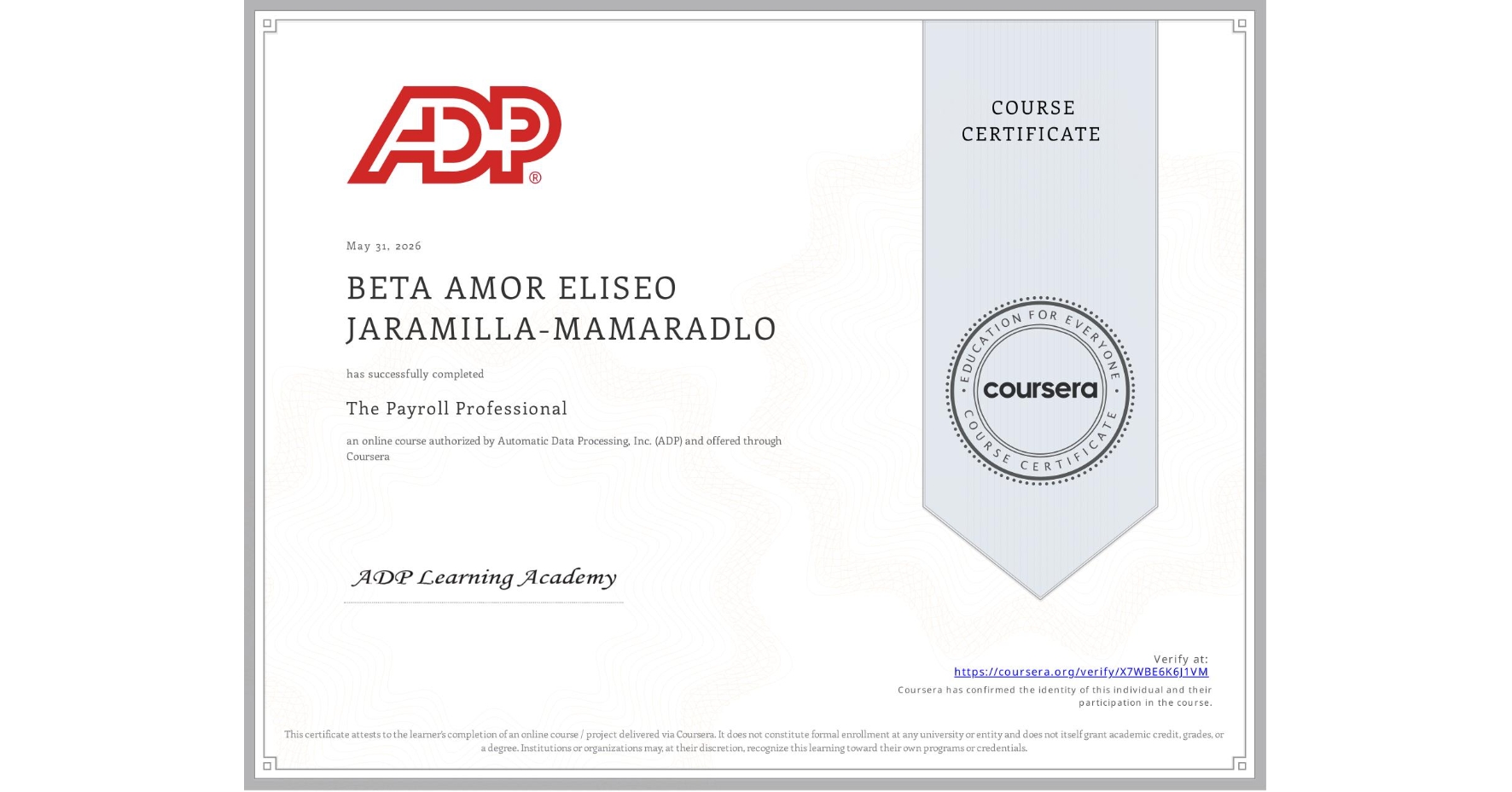 View certificate for BETA AMOR ELISEO JARAMILLA-MAMARADLO, The Payroll Professional, an online non-credit course authorized by Automatic Data Processing, Inc. (ADP) and offered through Coursera
