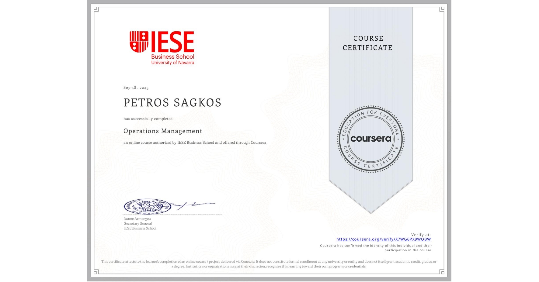 View certificate for PETROS SAGKOS, Operations Management, an online non-credit course authorized by IESE Business School and offered through Coursera