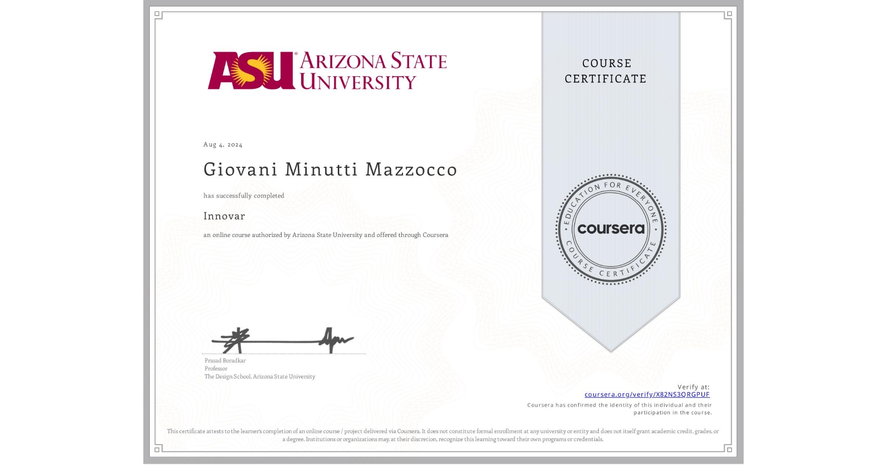 View certificate for Giovani Minutti Mazzocco, Innovar, an online non-credit course authorized by Arizona State University and offered through Coursera