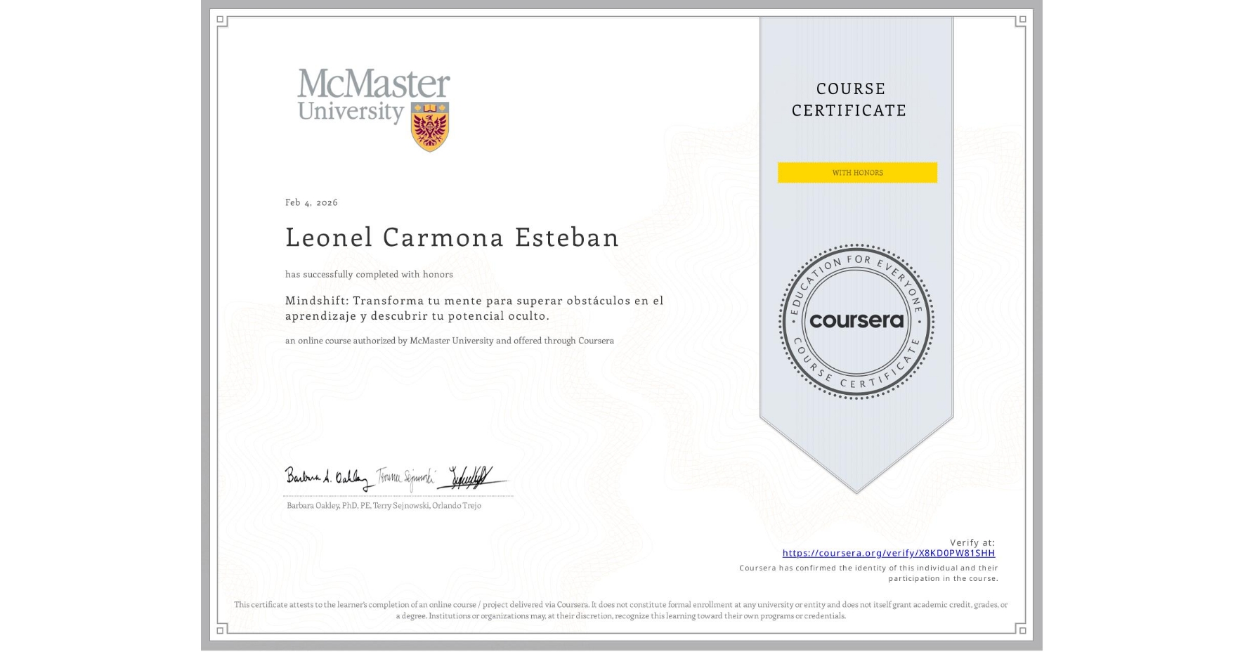 View certificate for Leonel Carmona Esteban, Mindshift: Transforma tu mente para superar obstáculos en el aprendizaje y descubrir tu potencial oculto., an online non-credit course authorized by McMaster University and offered through Coursera