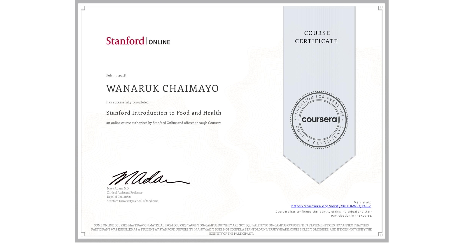 View certificate for WANARUK CHAIMAYO, Stanford Introduction to Food and Health, an online non-credit course authorized by Stanford Online and offered through Coursera