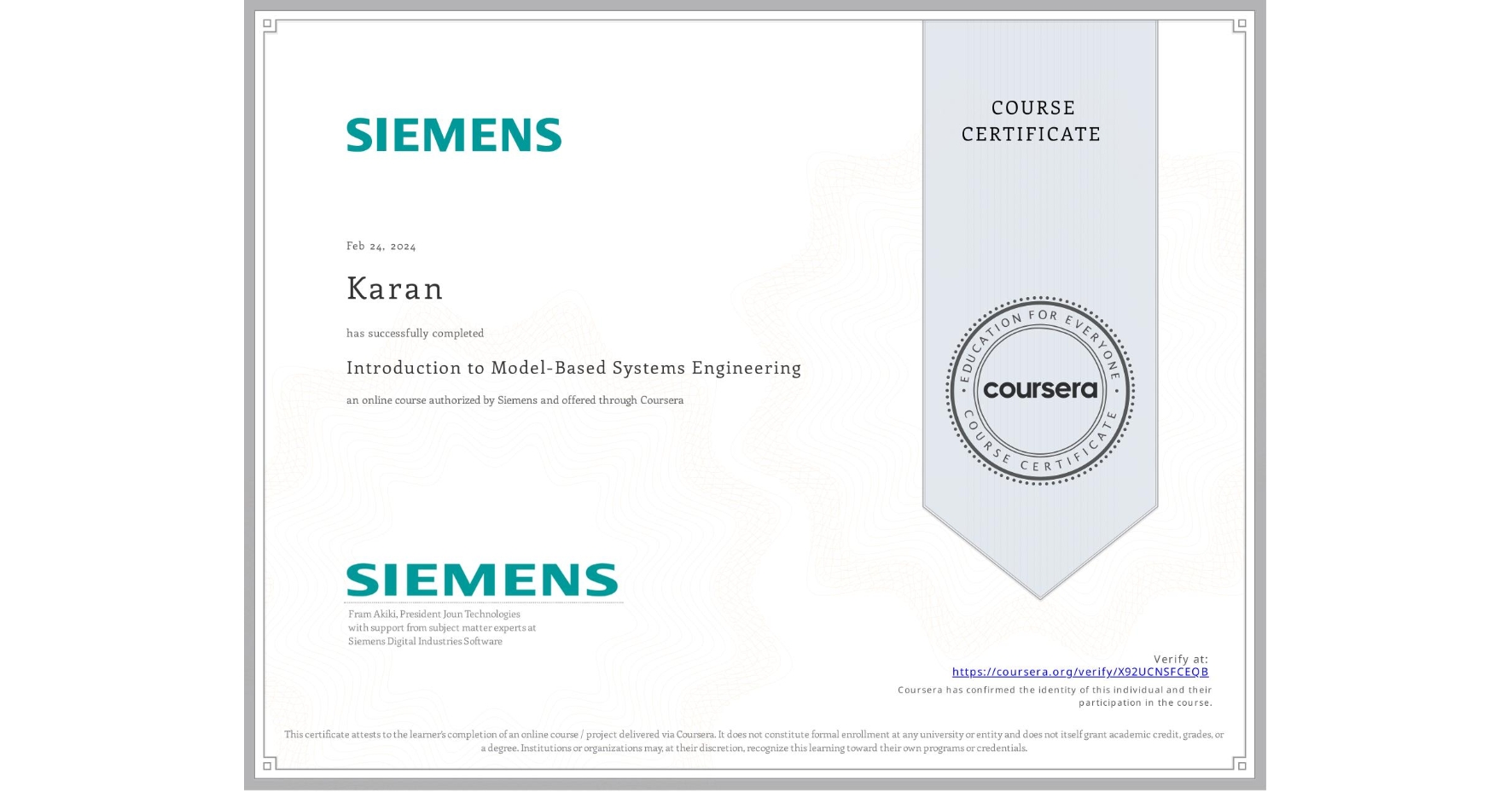 View certificate for Karan , Introduction to Model-Based Systems Engineering, an online non-credit course authorized by Siemens and offered through Coursera