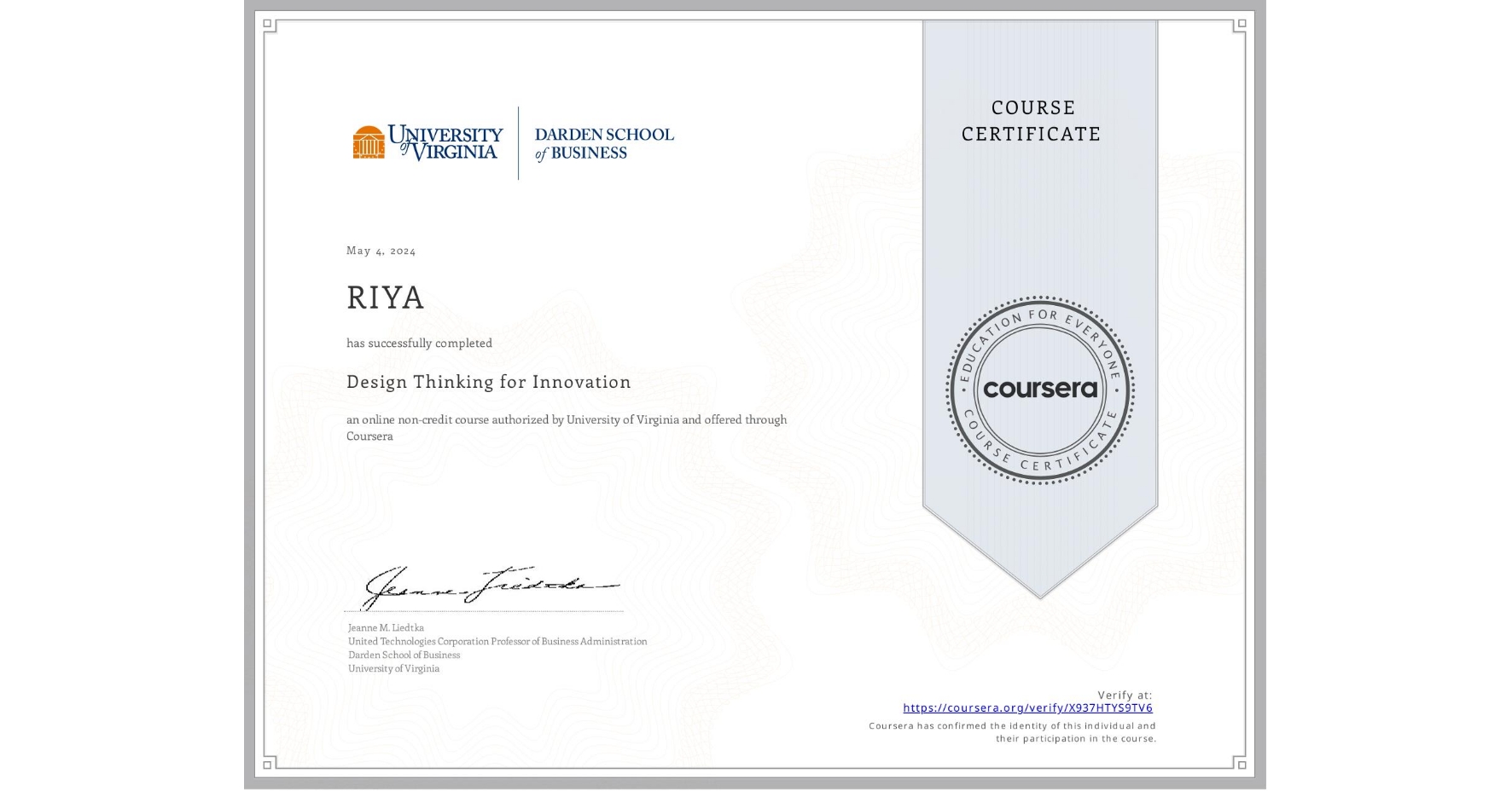 View certificate for RIYA , Design Thinking for Innovation, an online non-credit course authorized by University of Virginia and offered through Coursera
