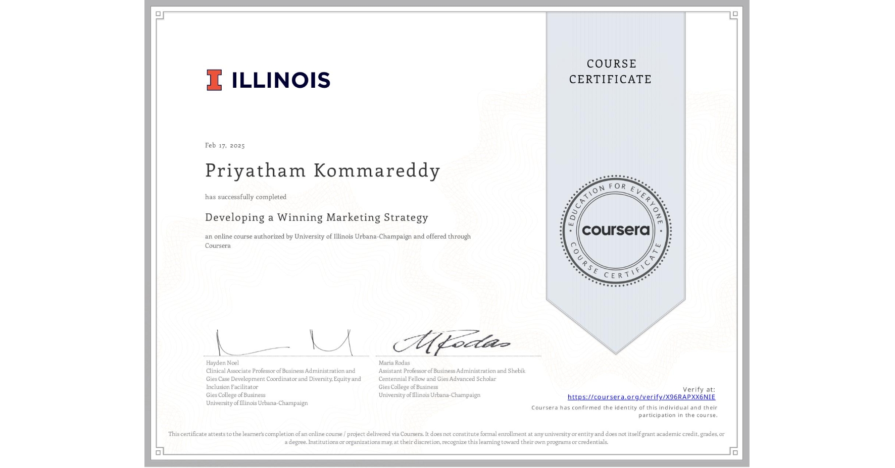 View certificate for Priyatham Kommareddy, Developing a Winning Marketing Strategy, an online non-credit course authorized by University of Illinois Urbana-Champaign and offered through Coursera