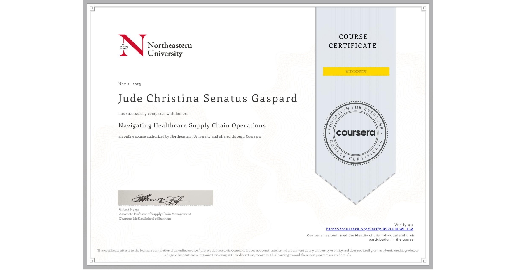 View certificate for Jude Christina Senatus Gaspard, Navigating Healthcare Supply Chain Operations, an online non-credit course authorized by Northeastern University and offered through Coursera