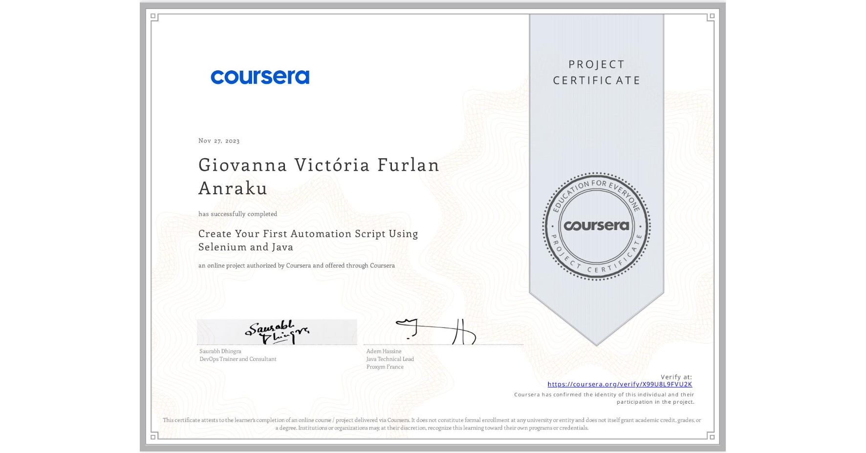 View certificate for Giovanna Victória Furlan Anraku, Create Your First Automation Script Using Selenium and Java, an online non-credit course authorized by Coursera and offered through Coursera