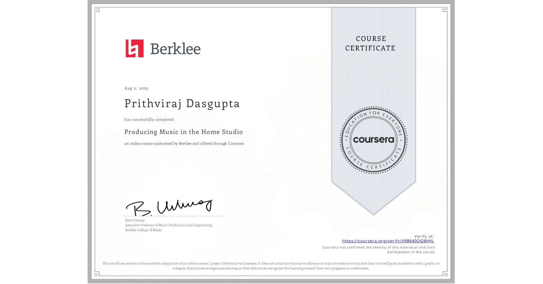 View certificate for Prithviraj Dasgupta, Producing Music in the Home Studio, an online non-credit course authorized by Berklee and offered through Coursera
