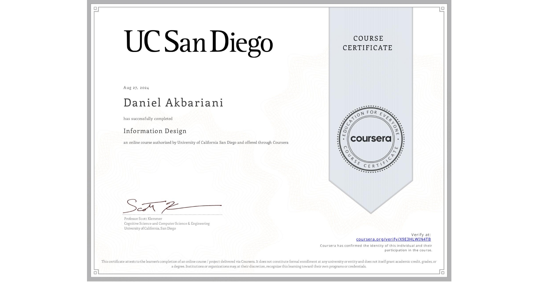 View certificate for Daniel Akbariani, Information Design, an online non-credit course authorized by University of California San Diego and offered through Coursera