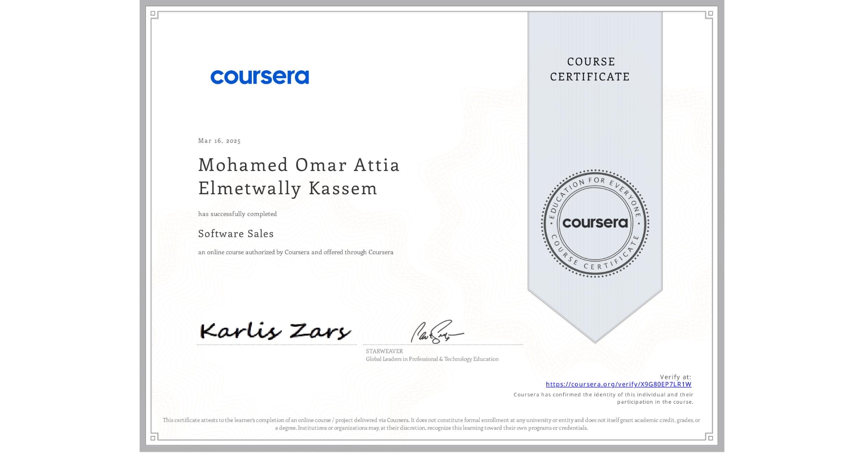 View certificate for Mohamed Omar Attia Elmetwally Kassem, Software Sales, an online non-credit course authorized by Coursera and offered through Coursera