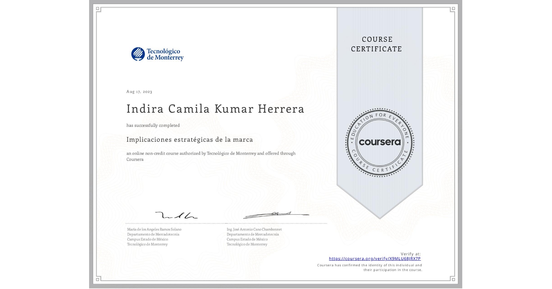 View certificate for Indira Camila Kumar Herrera, Implicaciones estratégicas de la marca, an online non-credit course authorized by Tecnológico de Monterrey and offered through Coursera