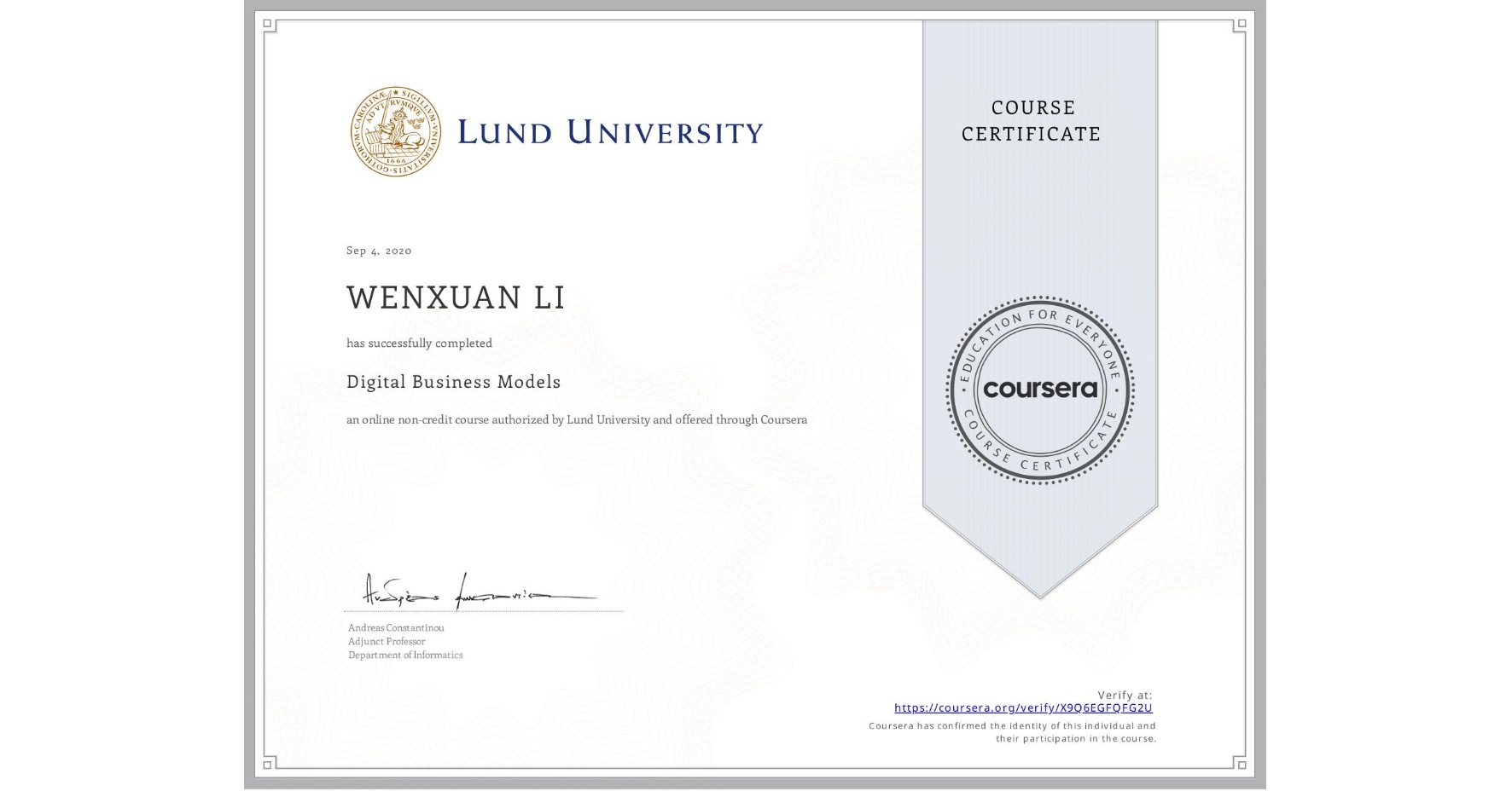 View certificate for WENXUAN LI, Digital Business Models, an online non-credit course authorized by Lund University and offered through Coursera