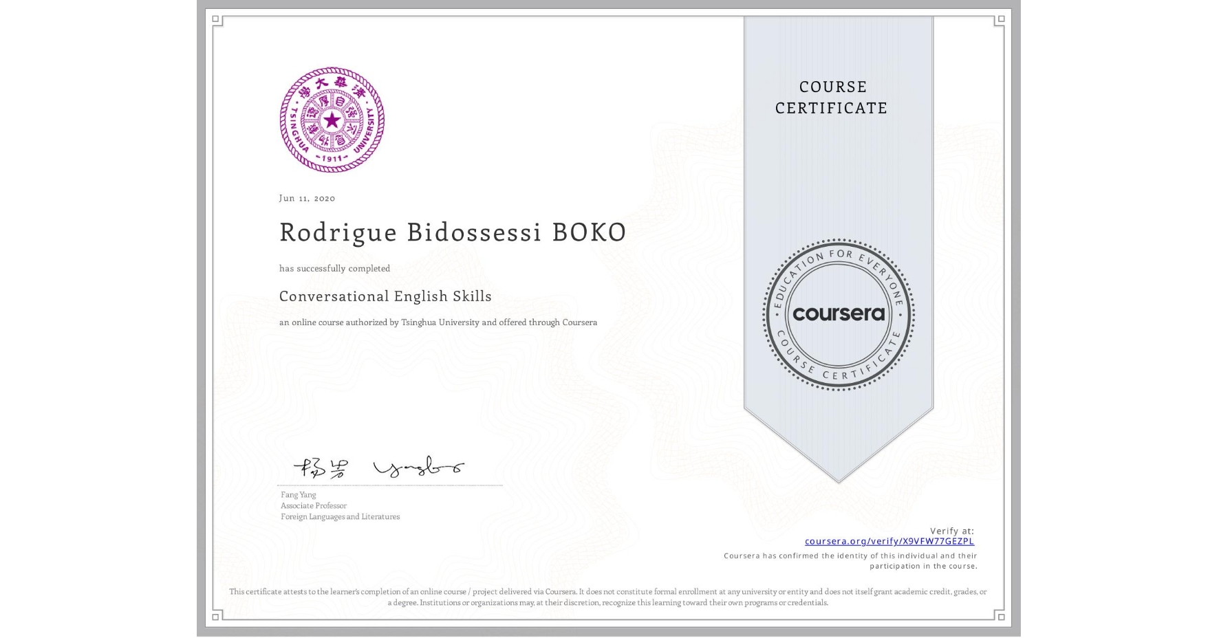 View certificate for Rodrigue Bidossessi BOKO, Conversational English Skills, an online non-credit course authorized by Tsinghua University and offered through Coursera