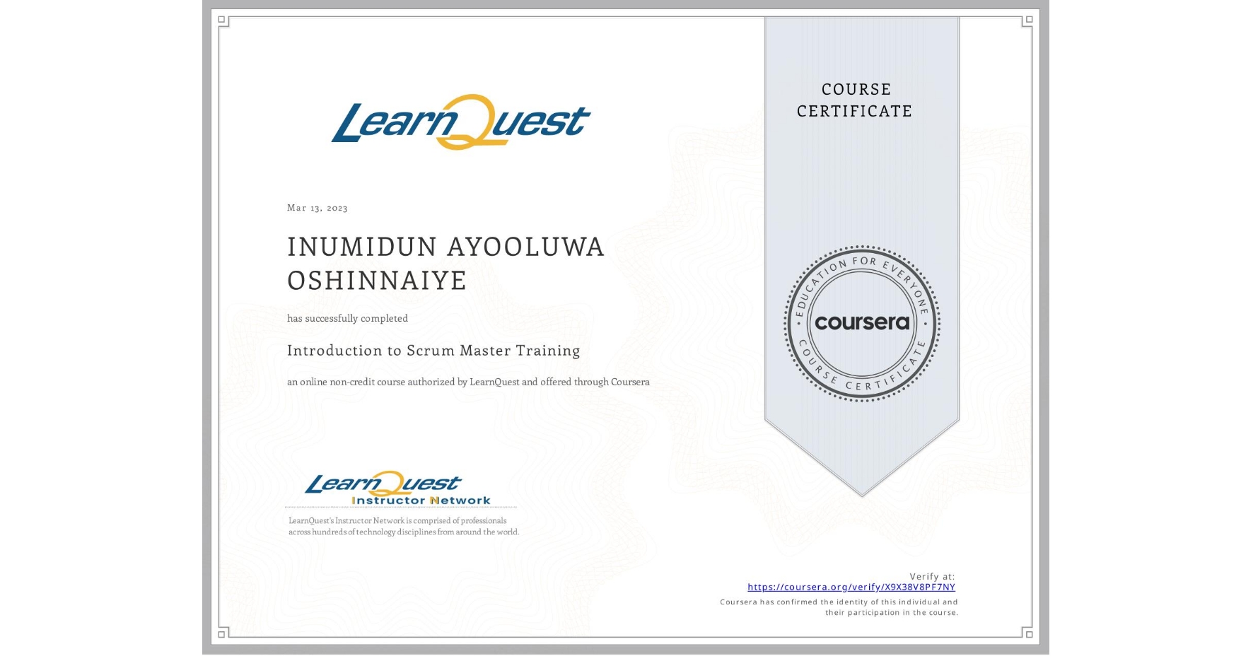 View certificate for INUMIDUN AYOOLUWA  OSHINNAIYE, Introduction to Scrum Master Training, an online non-credit course authorized by LearnQuest and offered through Coursera