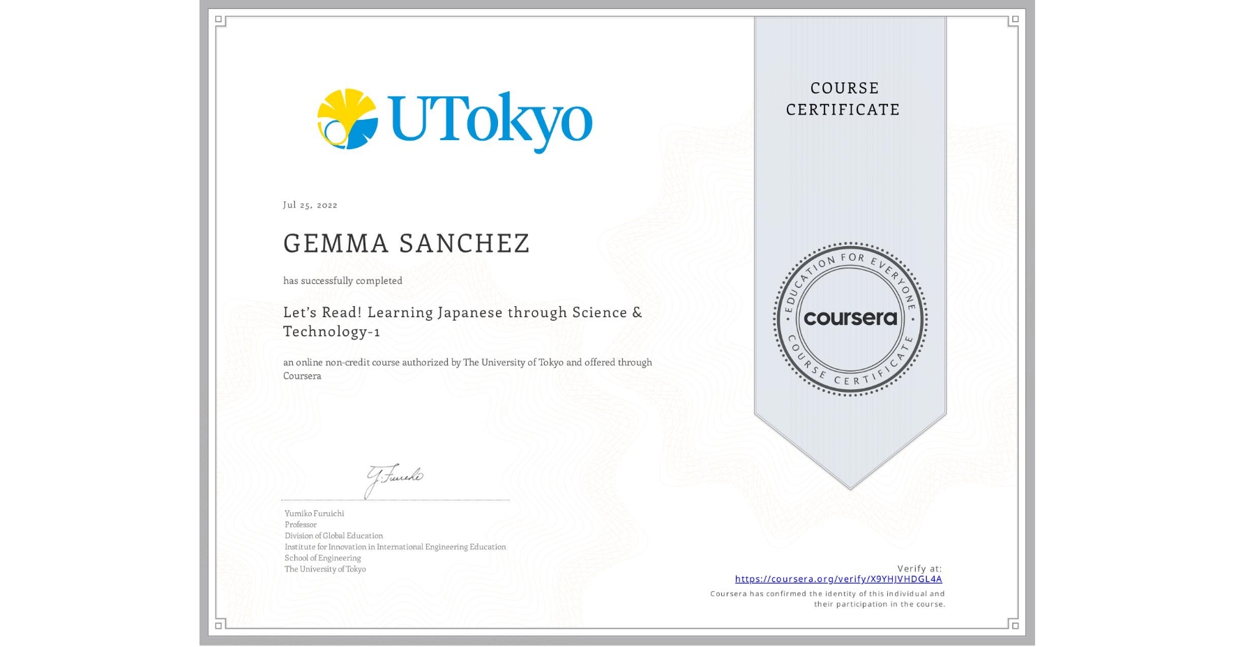 View certificate for GEMMA SANCHEZ, Let’s Read! Learning Japanese through Science & Technology-1, an online non-credit course authorized by The University of Tokyo and offered through Coursera