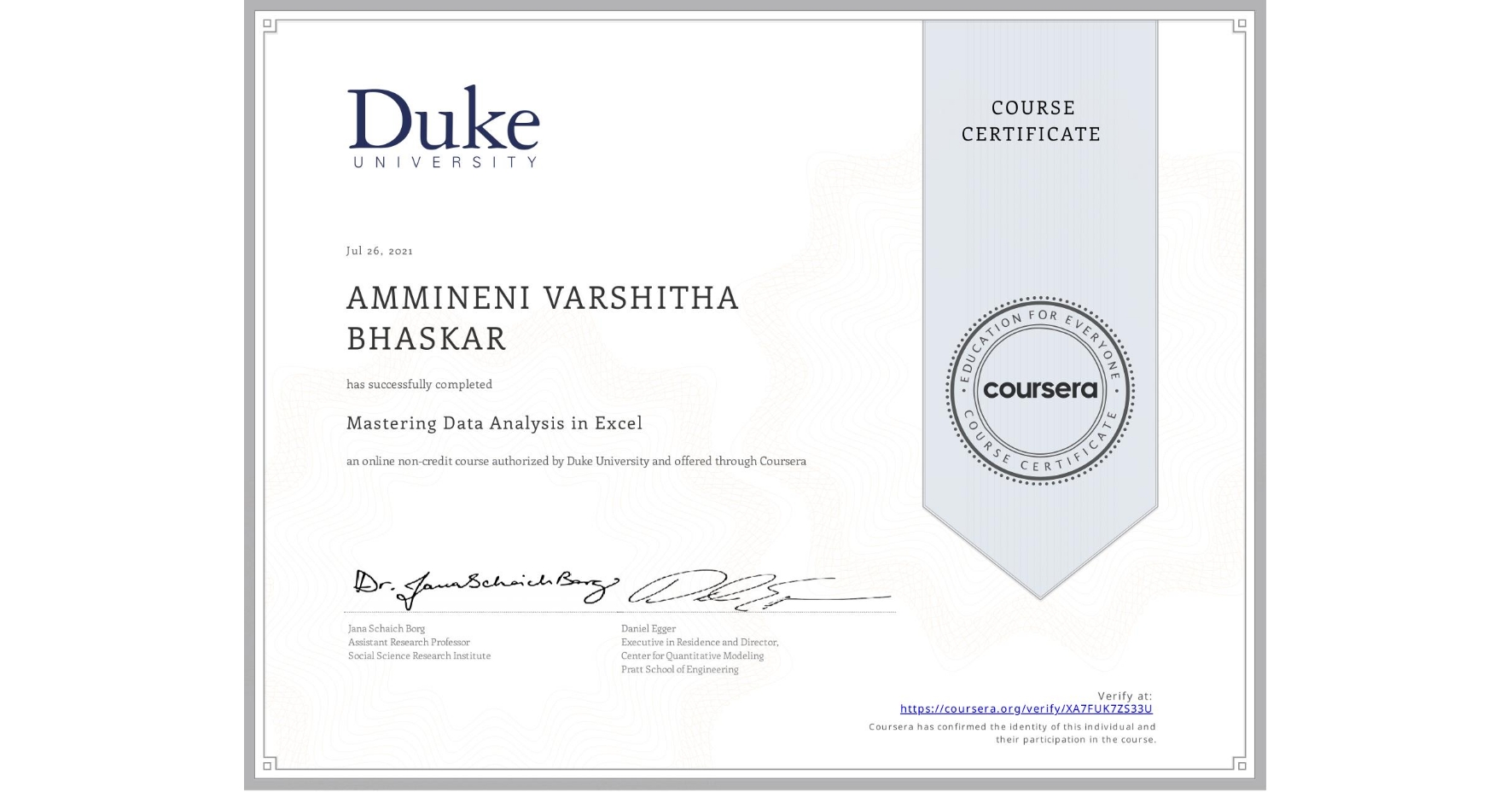View certificate for AMMINENI VARSHITHA BHASKAR, Mastering Data Analysis in Excel, an online non-credit course authorized by Duke University and offered through Coursera