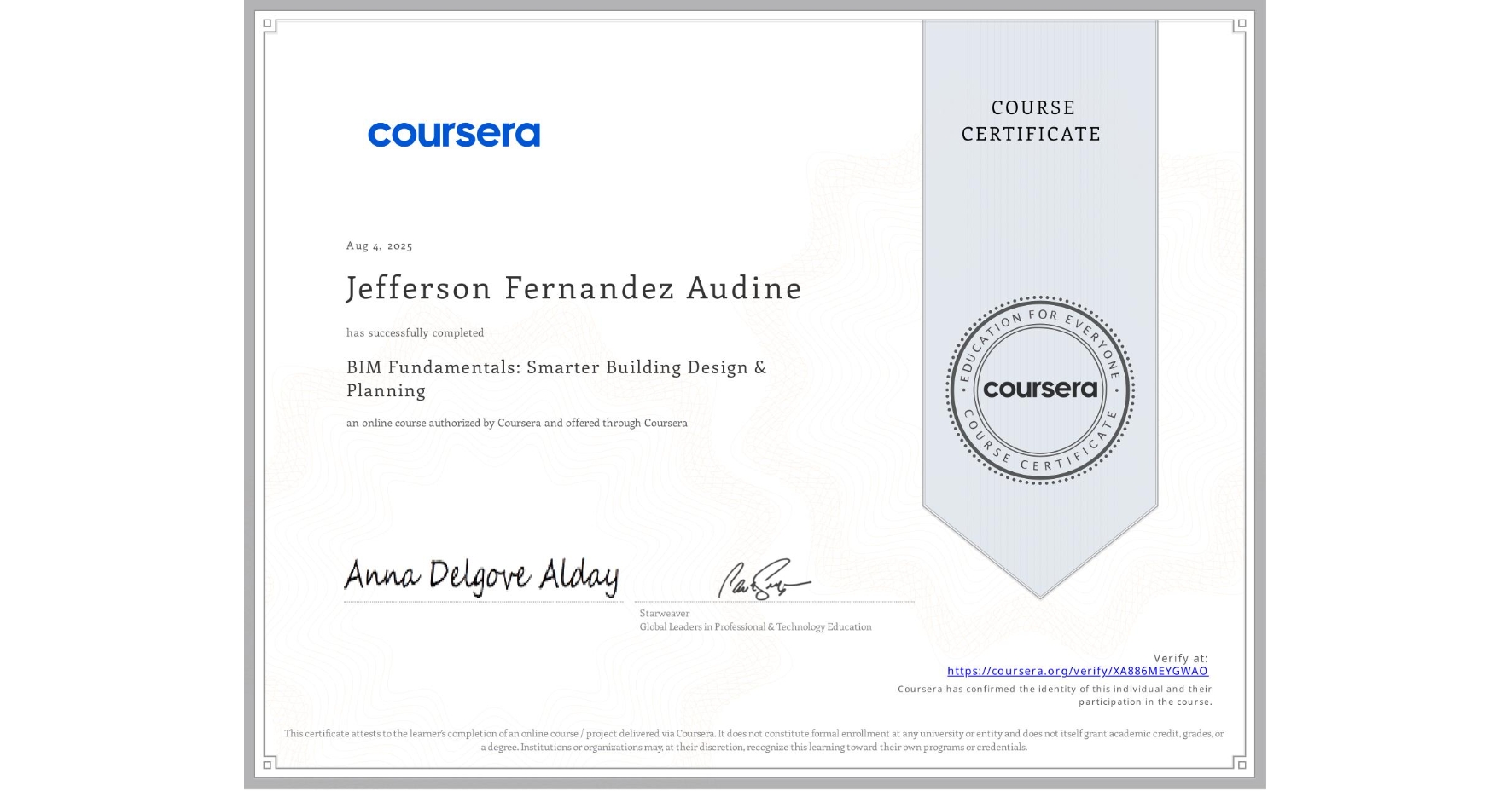 View certificate for Jefferson Fernandez Audine, BIM Fundamentals: Smarter Building Design & Planning, an online non-credit course authorized by Coursera and offered through Coursera