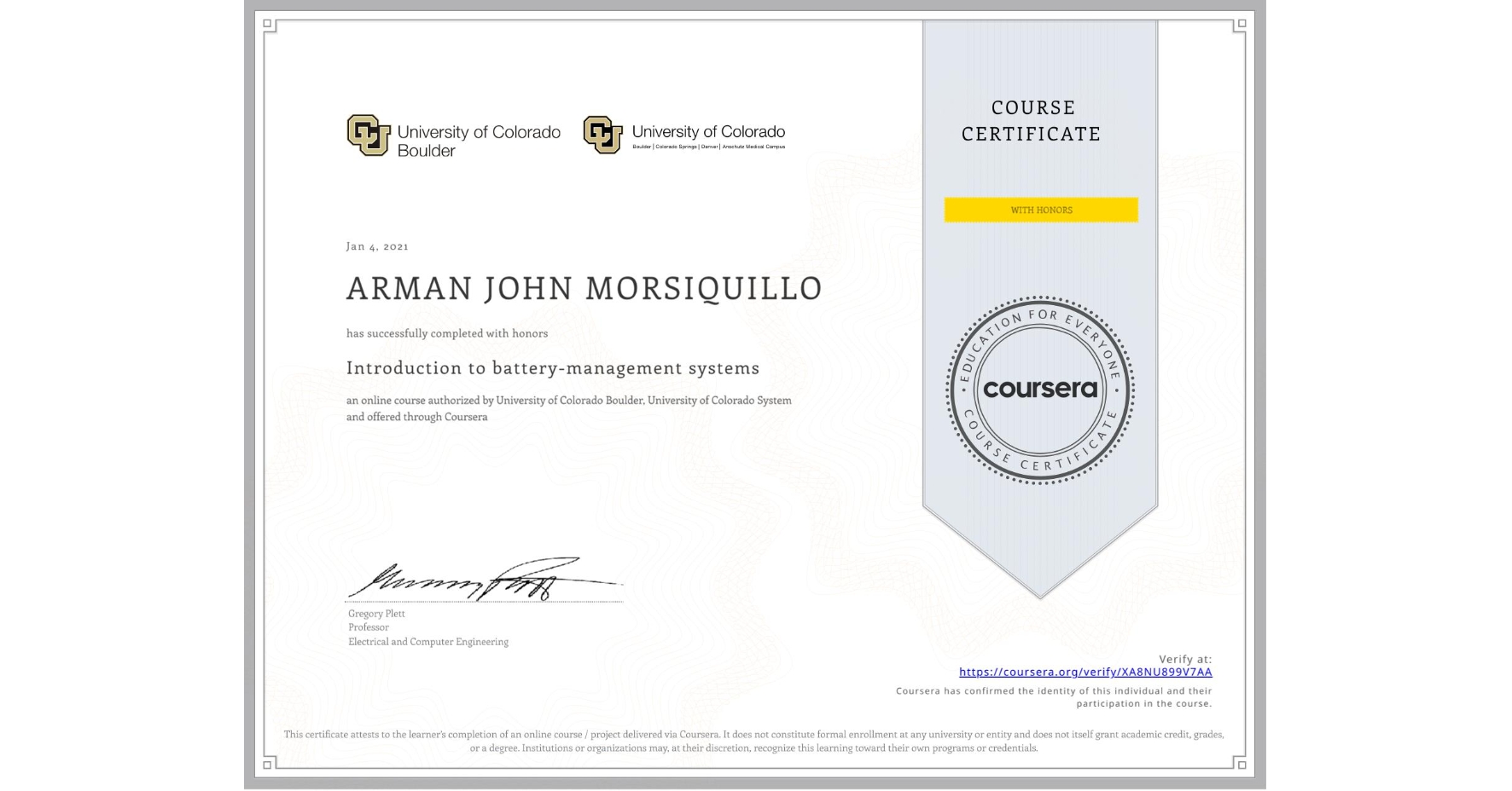 View certificate for ARMAN JOHN  MORSIQUILLO, Introduction to battery-management systems, an online non-credit course authorized by University of Colorado Boulder & University of Colorado System and offered through Coursera