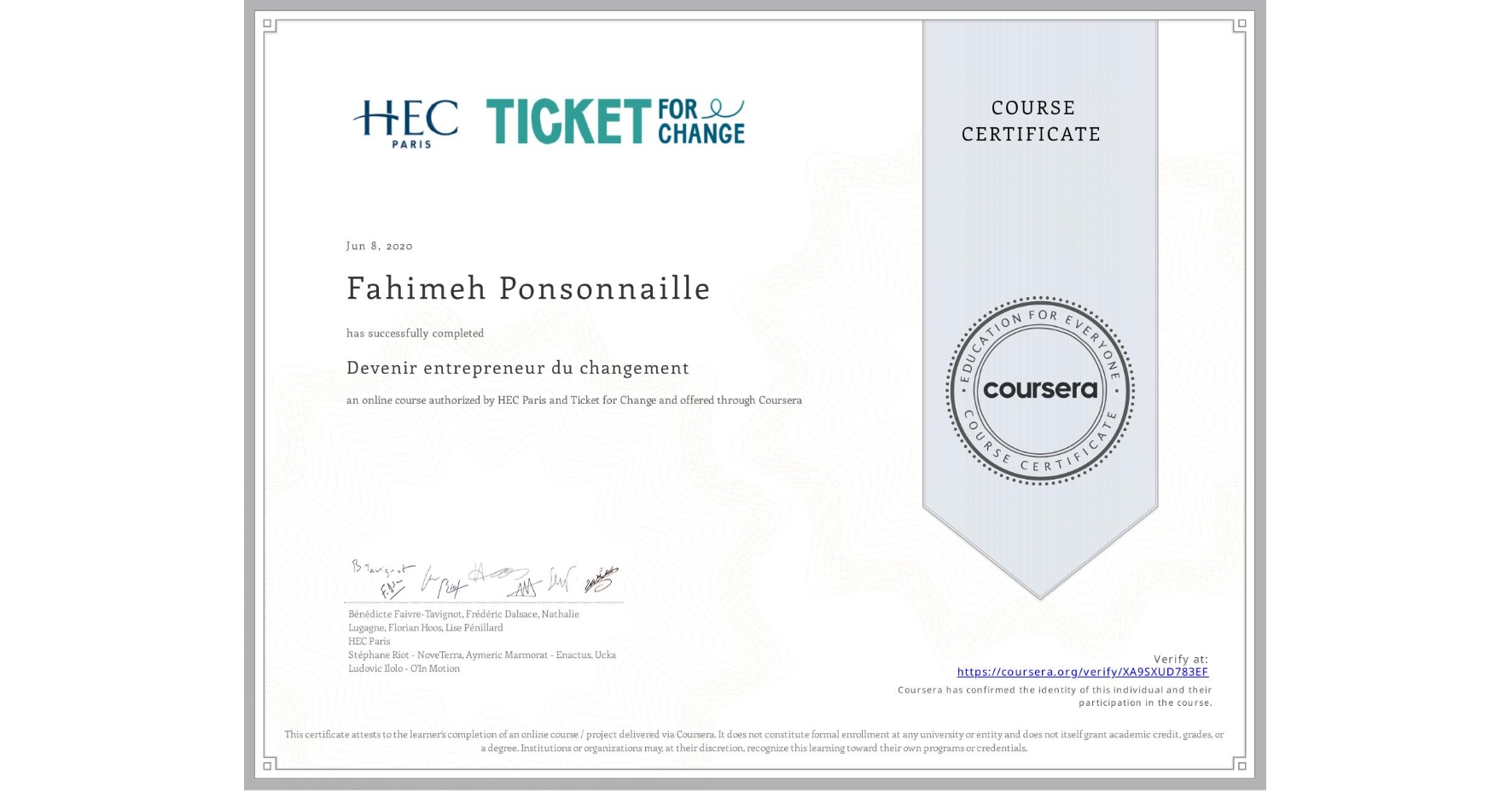 View certificate for Fahimeh Ponsonnaille , Devenir entrepreneur du changement, an online non-credit course authorized by HEC Paris & Ticket for Change and offered through Coursera