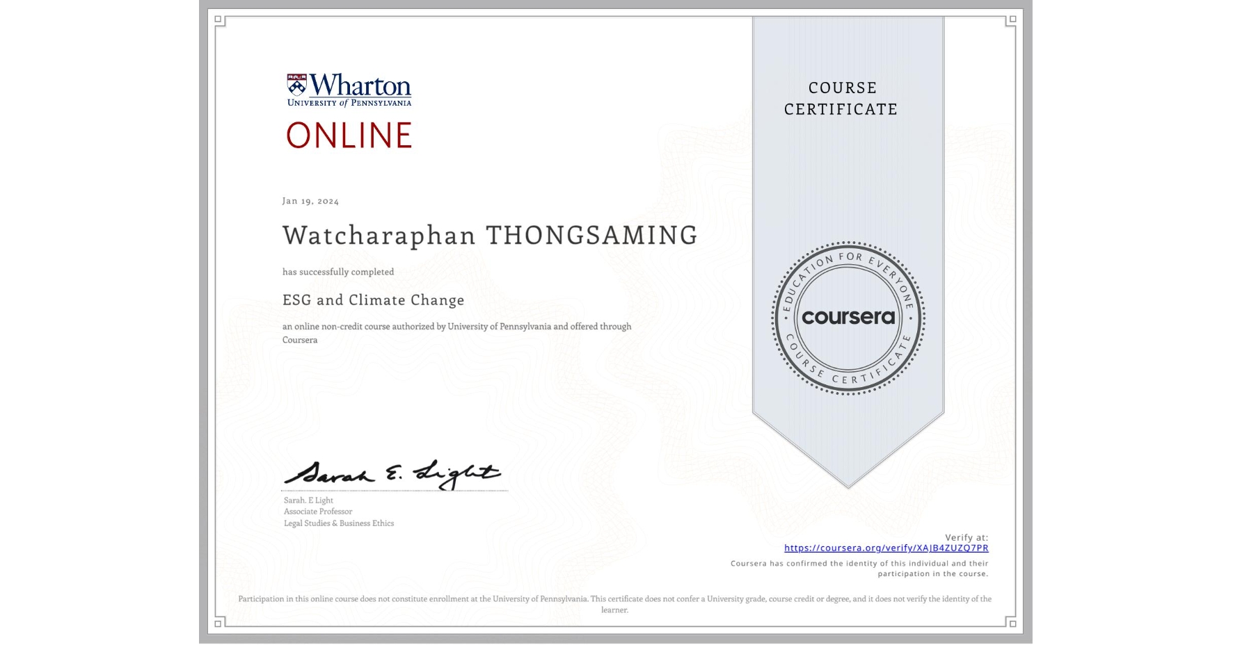 View certificate for Watcharaphan THONGSAMING, ESG and Climate Change, an online non-credit course authorized by University of Pennsylvania and offered through Coursera