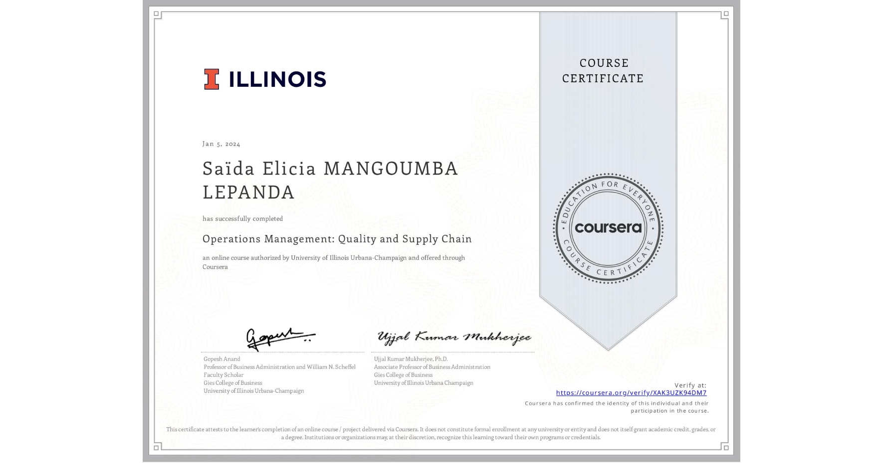 View certificate for Saïda Elicia MANGOUMBA LEPANDA, Operations Management: Quality and Supply Chain, an online non-credit course authorized by University of Illinois Urbana-Champaign and offered through Coursera