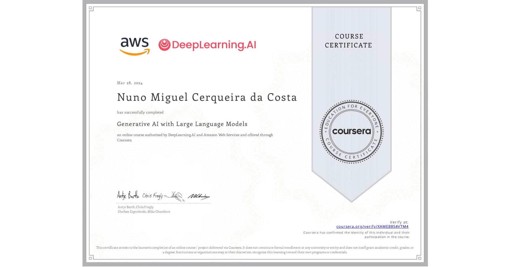 View certificate for Nuno Miguel Cerqueira da Costa, Generative AI with Large Language Models, an online non-credit course authorized by DeepLearning.AI & Amazon Web Services and offered through Coursera