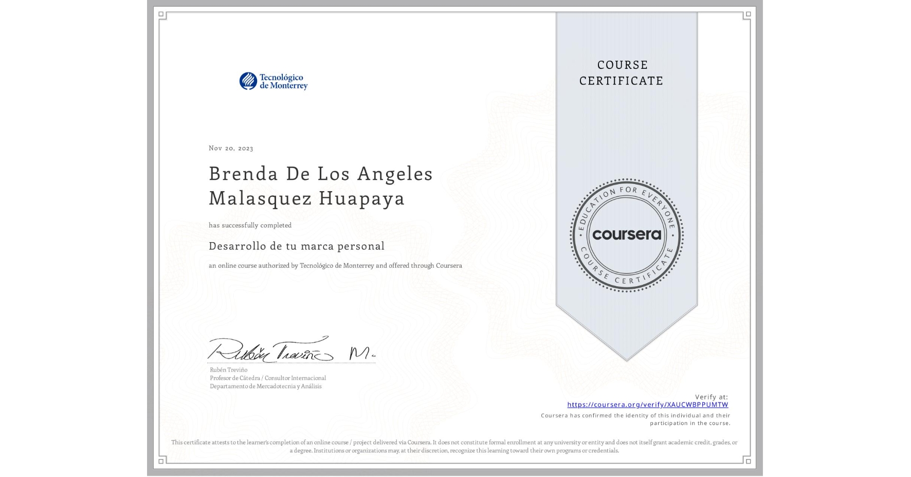 View certificate for Brenda De Los Angeles Malasquez Huapaya, Desarrollo de tu marca personal, an online non-credit course authorized by Tecnológico de Monterrey and offered through Coursera