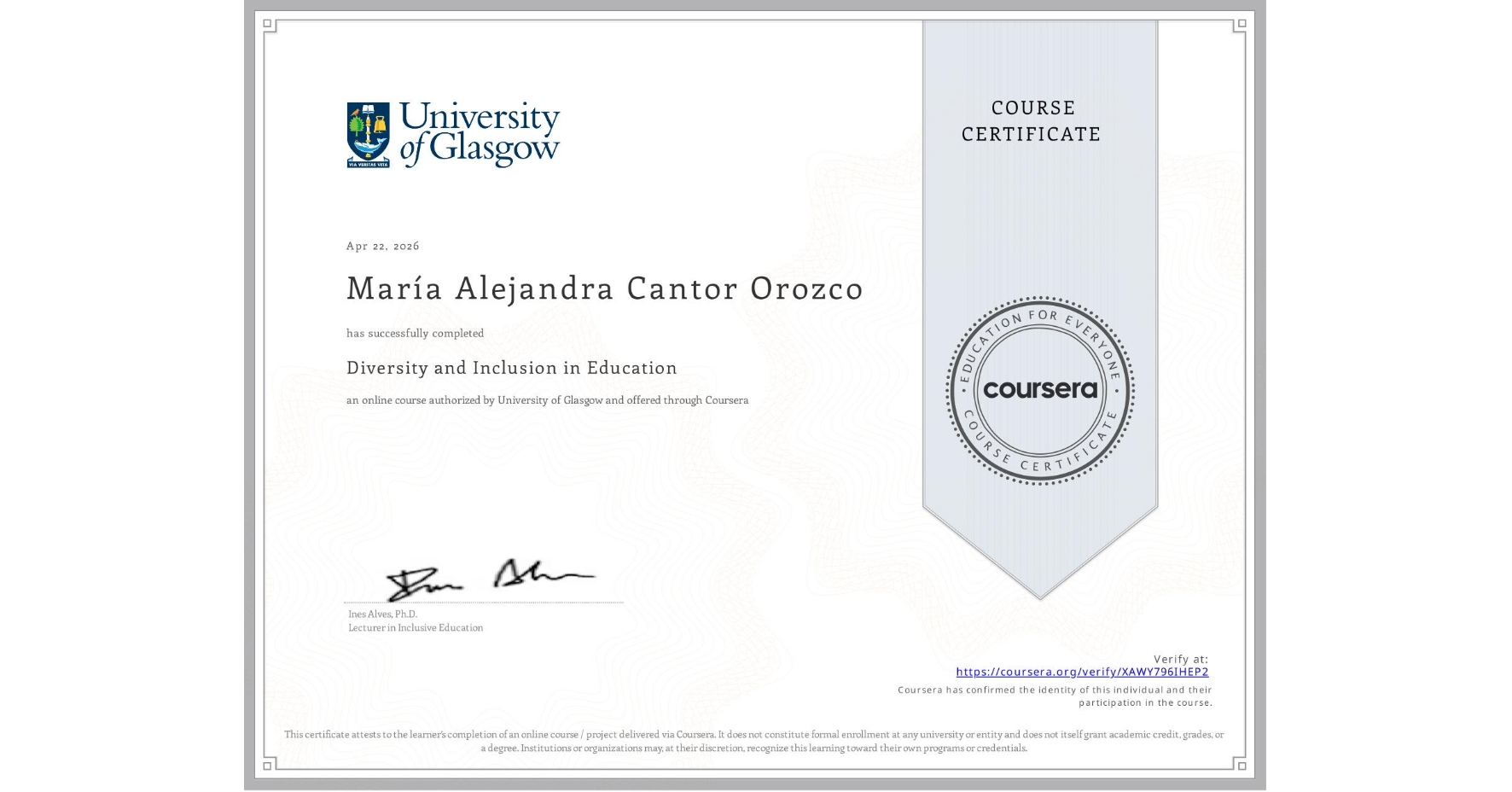 View certificate for MarĂa Alejandra Cantor Orozco, Diversity and Inclusion in Education, an online non-credit course authorized by University of Glasgow and offered through Coursera