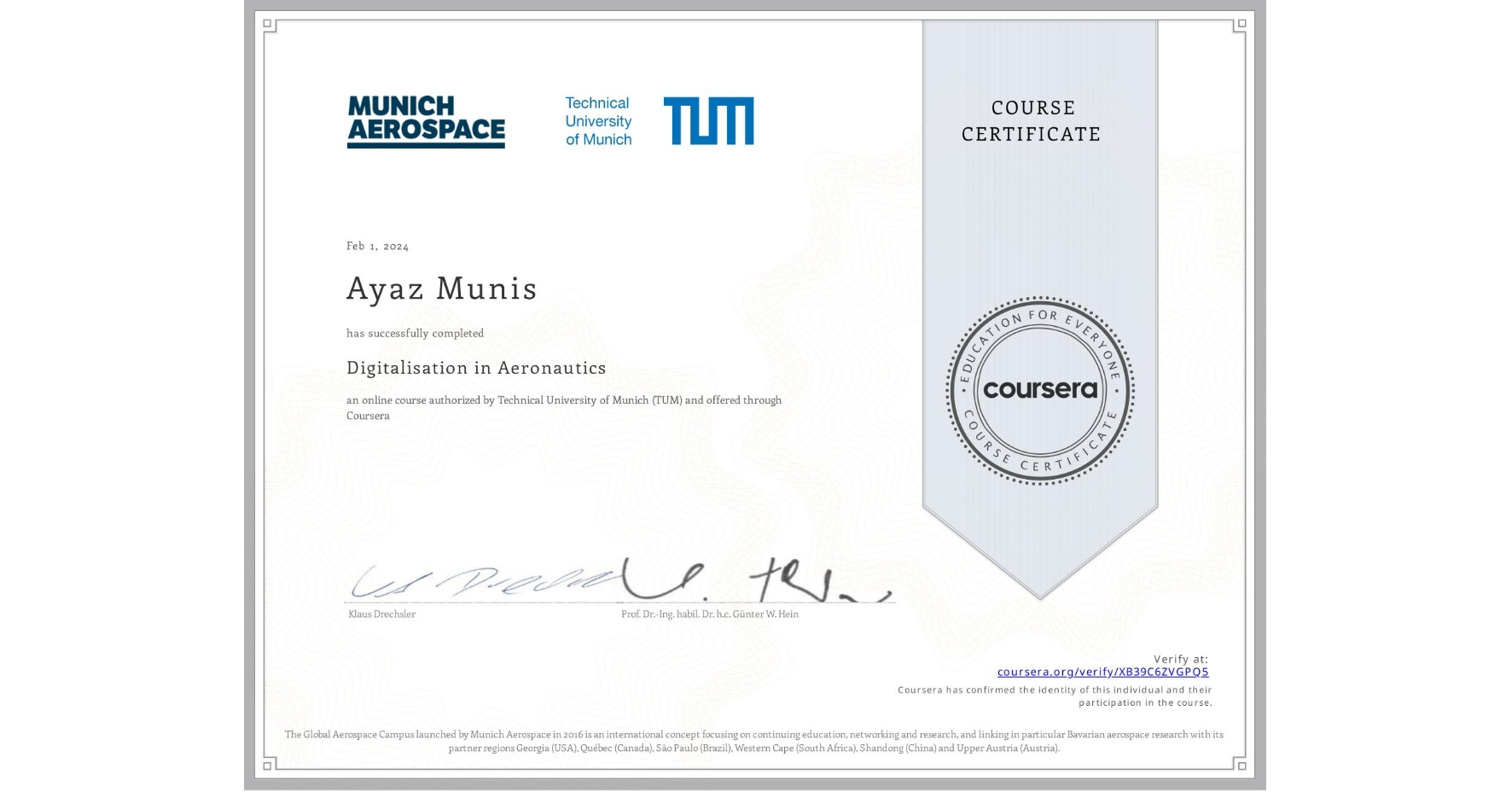 View certificate for Ayaz Munis, Digitalisation in Aeronautics, an online non-credit course authorized by Technical University of Munich (TUM) and offered through Coursera