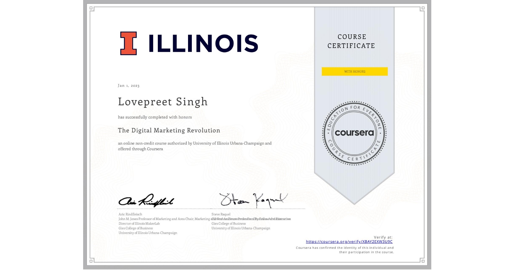 View certificate for Lovepreet Singh, The Digital Marketing Revolution, an online non-credit course authorized by University of Illinois Urbana-Champaign and offered through Coursera