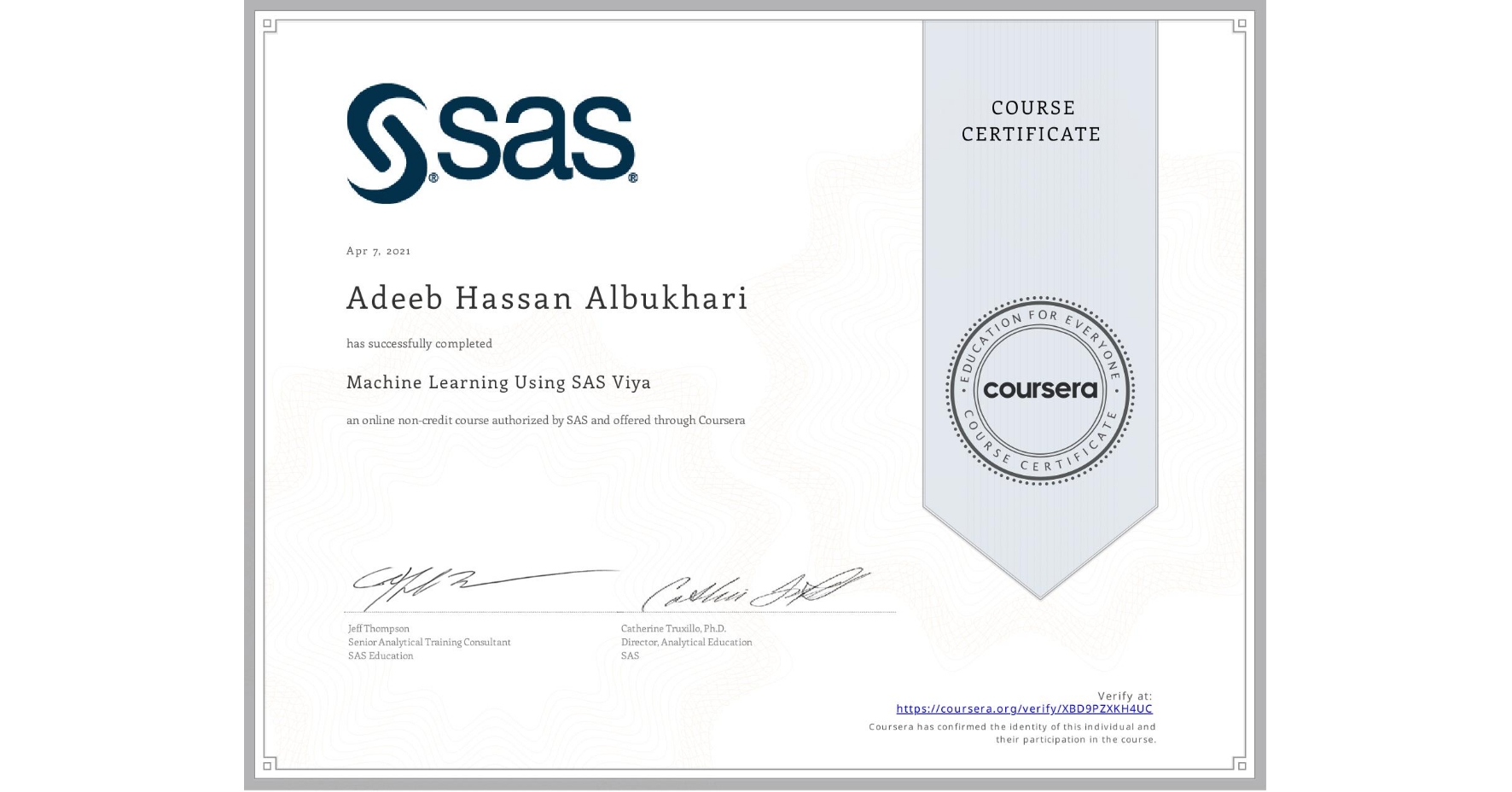 View certificate for Adeeb Hassan Albukhari, Machine Learning Using SAS Viya, an online non-credit course authorized by SAS and offered through Coursera