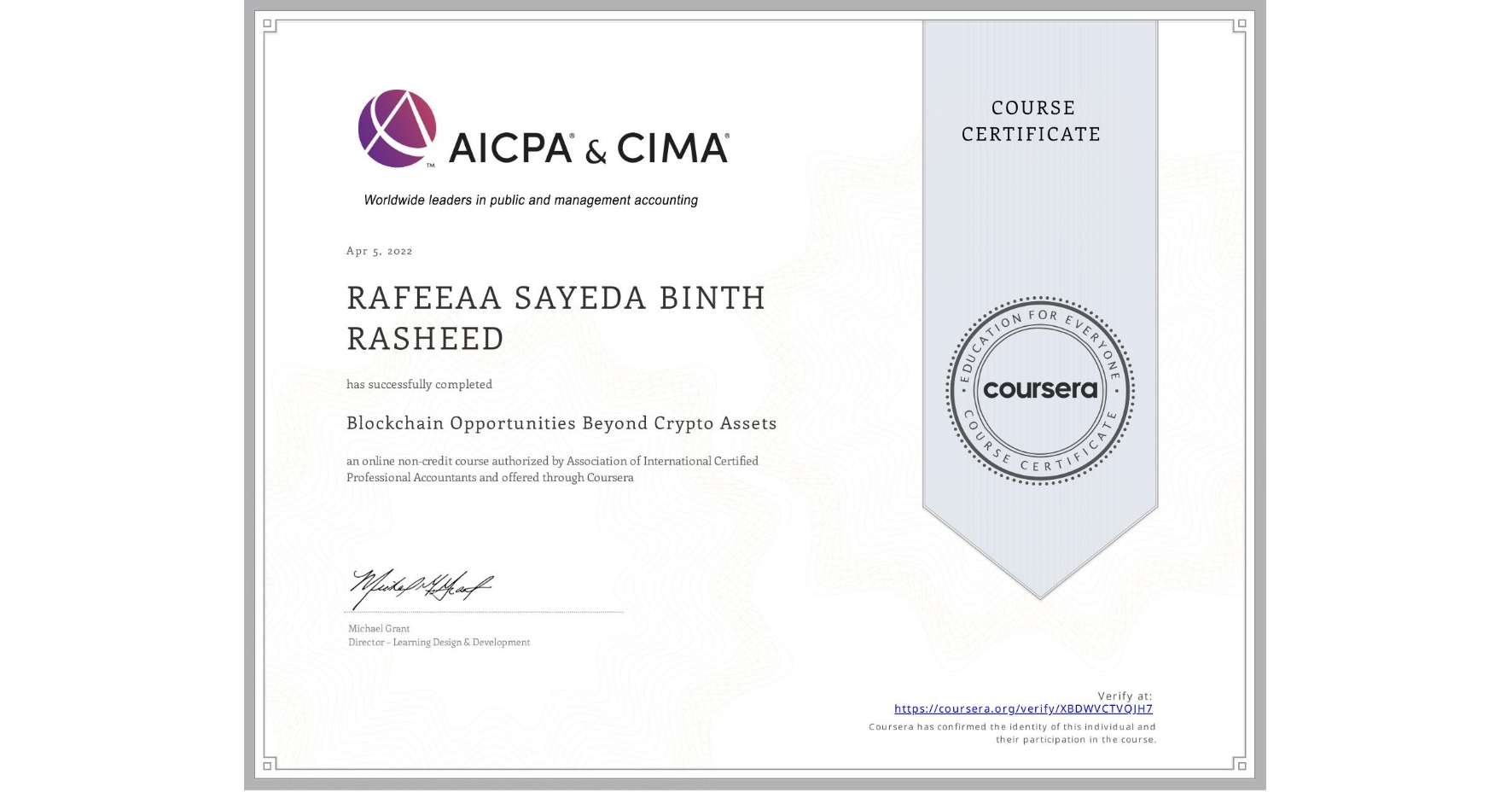 View certificate for RAFEEAA SAYEDA BINTH RASHEED, Blockchain Opportunities Beyond Crypto Assets , an online non-credit course authorized by Association of International Certified Professional Accountants and offered through Coursera